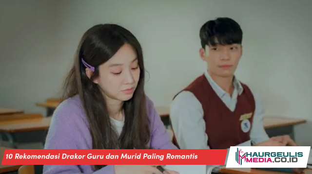 10 Rekomendasi Drakor Guru dan Murid Paling Romantis
