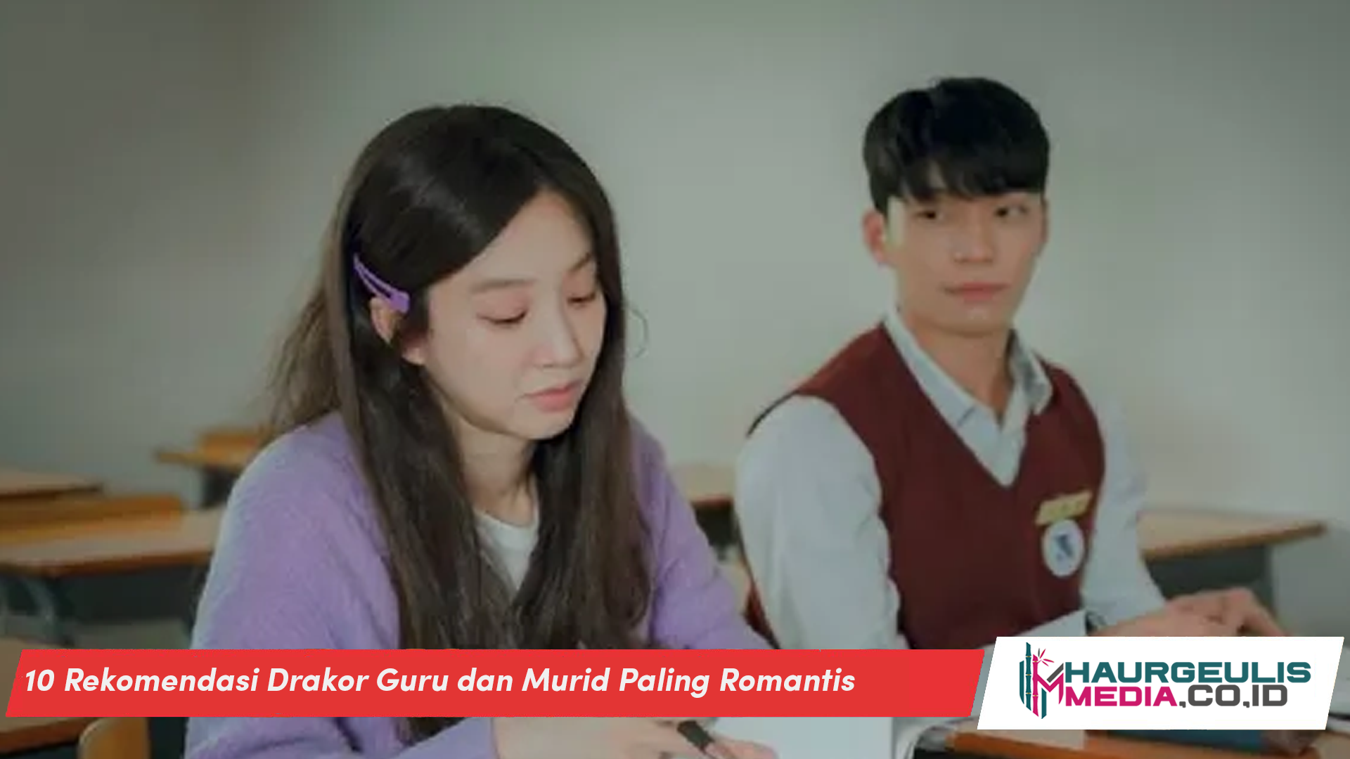 10 Rekomendasi Drakor Guru dan Murid Paling Romantis