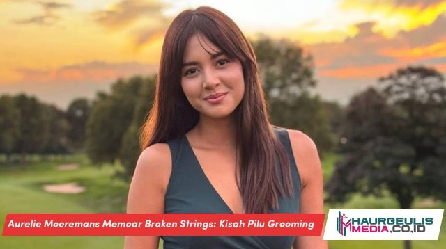 Aurelie Moeremans Memoar Broken Strings: Kisah Pilu Grooming