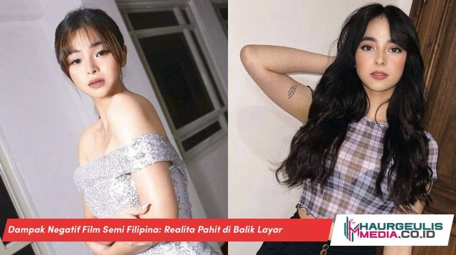 Dampak Negatif Film Semi Filipina: Realita Pahit di Balik Layar