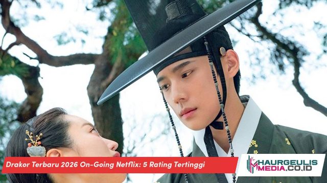 Drakor Terbaru 2026 On-Going Netflix: 5 Rating Tertinggi