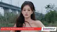 Profil Li Yitong: Biodata & Deretan Drama Terpopuler