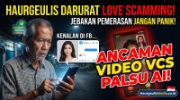 Haurgeulis Darurat Love Scamming! Awas Jebakan VCS & Video AI