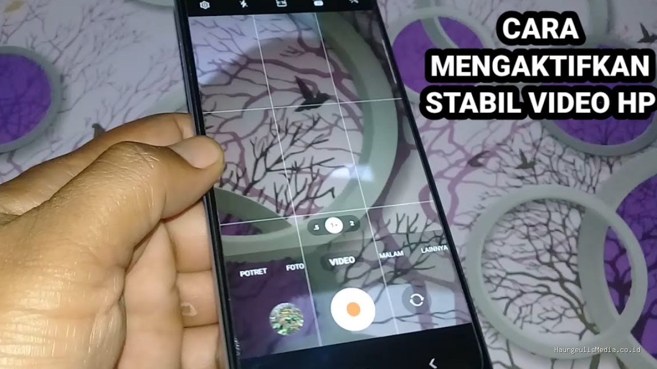 Cara Membuat Video Stabil di HP Tanpa Menggunakan Gimbal