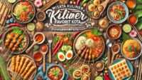 10 Rekomendasi Wisata Kuliner Terbaik di Berbagai Kota Besar