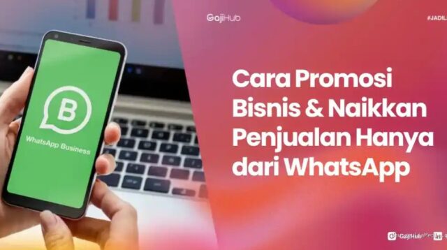 Panduan Efektif Menggunakan WhatsApp untuk Promosi Bisnis